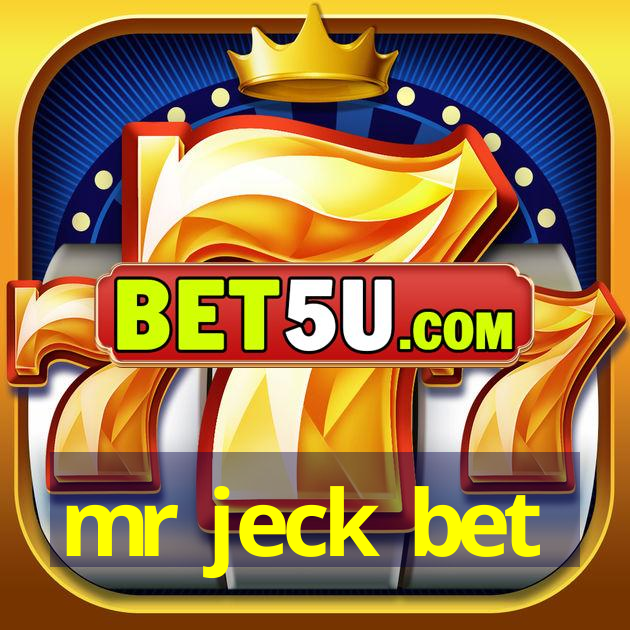 mr jeck bet